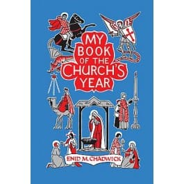 My Book of the Church's Year, by Enid M Chadwick