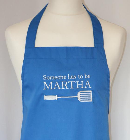 "Someone has to be Martha" Apron