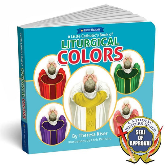 A Little Catholic's Book of Liturgical Colors board book - Holy Heroes A Little