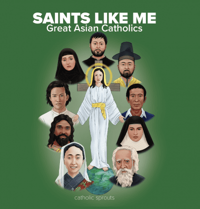 Saints Like Me: Great Asian Catholics