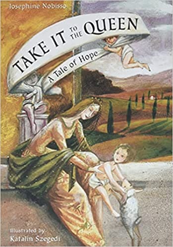 Take it to the Queen: A Tale of Hope (The Theological Virtues Trilogy) Paperback